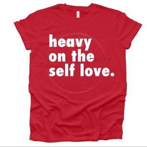 Heavy on the self love T-shirt